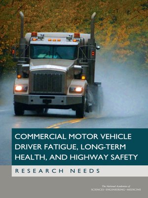 cover image of Commercial Motor Vehicle Driver Fatigue, Long-Term Health, and Highway Safety